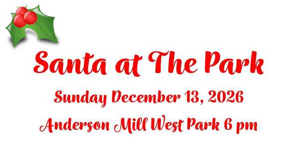 Holiday event flyer with holly graphic announcing “Santa at The Park” on Sunday, December 13, 2026, at Anderson Mill West Park, beginning at 6:00 p.m.